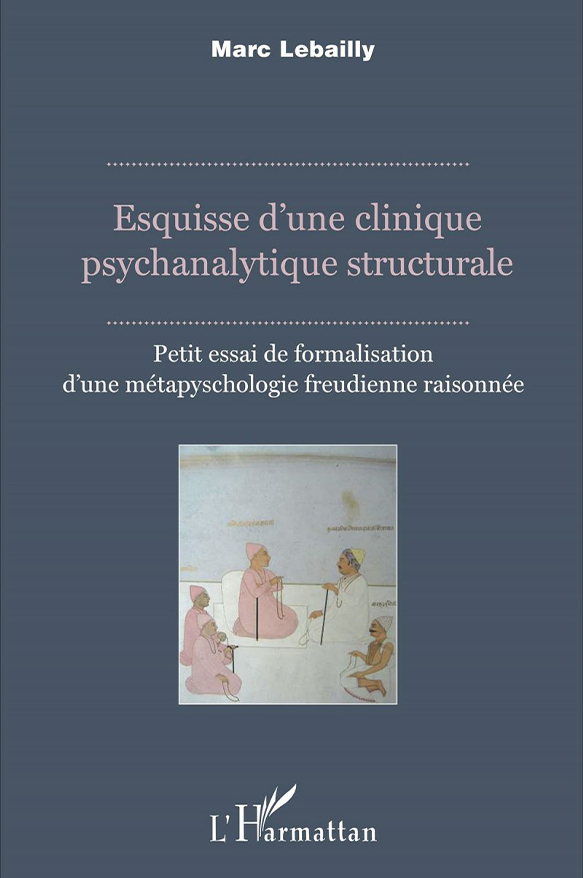 Livre "Esquisse d'une clinique psychanalytique structurale" de Marc Lebailly